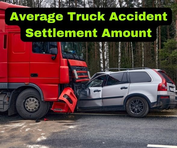 Average Truck Accident Settlement Amount
