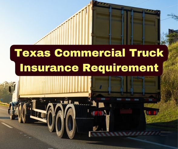 Texas Commercial Truck Insurance Requirement